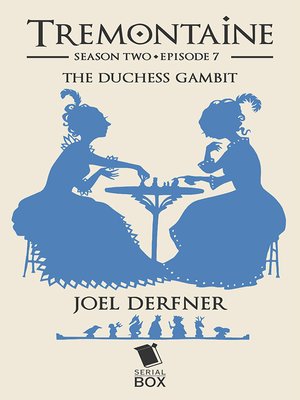 cover image of The Duchess Gambit (Tremontaine Season 2 Episode 7)